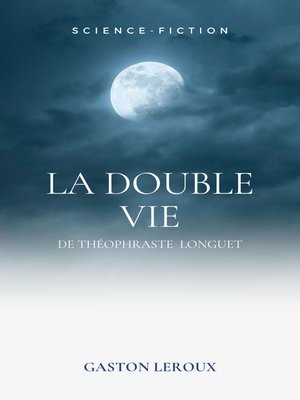 cover image of La Double Vie de Théophraste Longuet